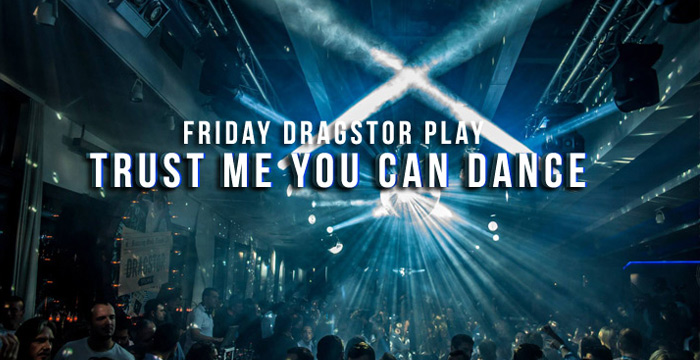 Trust me you can dance - Dragstor Play