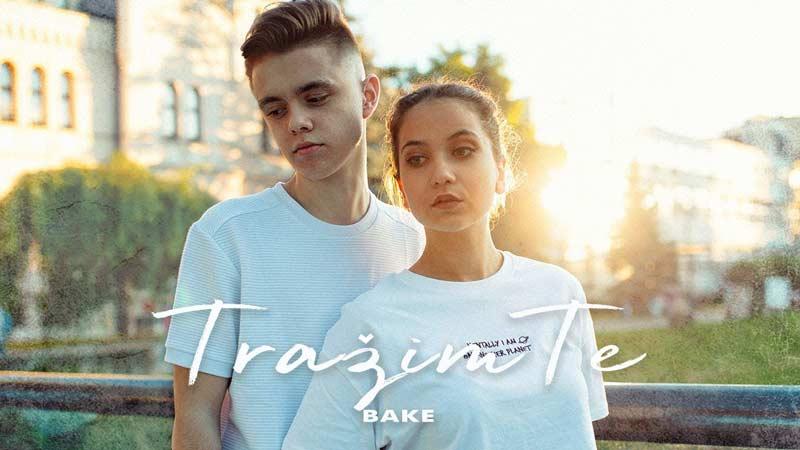 Bake - Trazim te