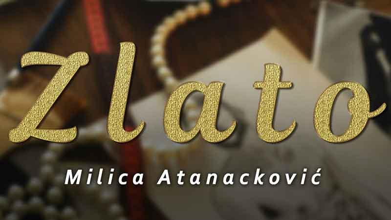Milica Atanackovic - Zlato