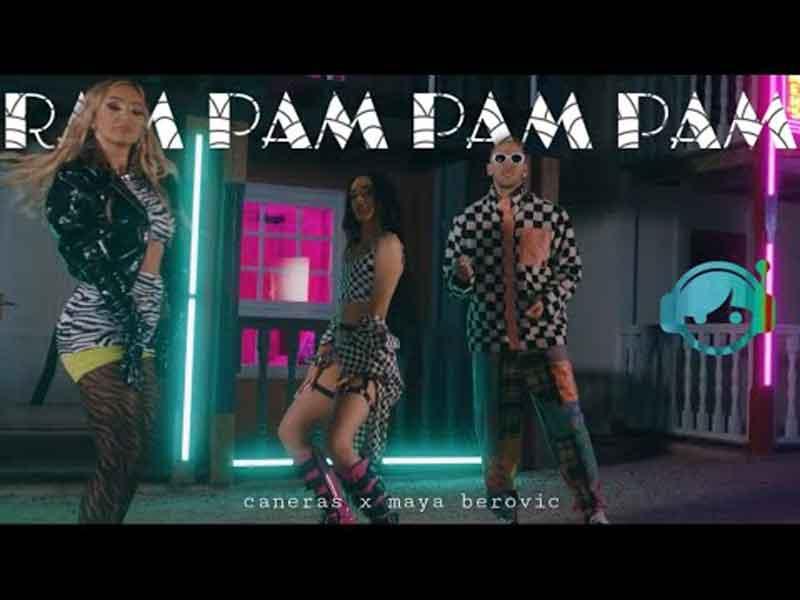 Caneras i Maya Berovic - Ram pam pam