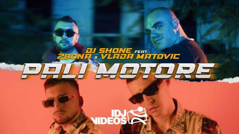 DJ SHONE FEAT  2BONA X VLADA MATOVIC - PALI MOTORE