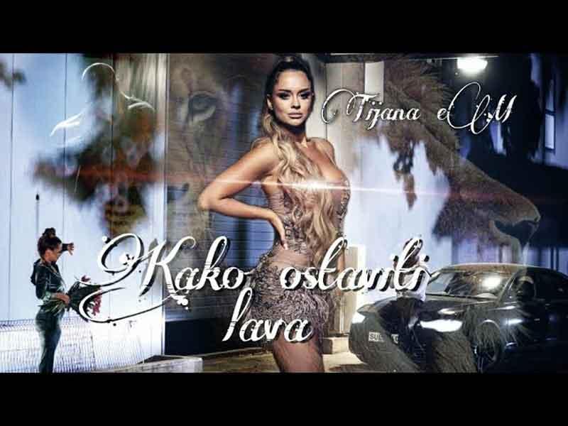 Tijana Em  - Kako ostaviti lava