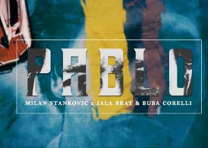 Milan Stankovic X Jala Brat & Buba Corelli – Pablo