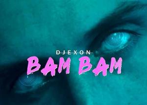Djexon – Bam Bam