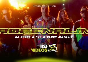 DJ Shone, Fox i Vlada Matovic - Adrenalin