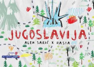 Alen Sakic i Rasta - Jugoslavija