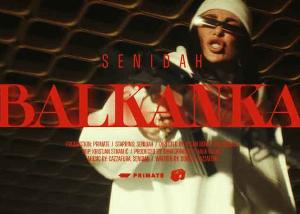 Senidah - Balkanka