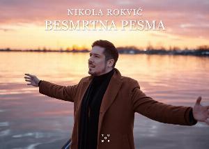 Nikola Rokvić – Besmrtna pesma